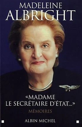 Livre Madame le secrétaire d'État... : Mémoires - Madeleine Albright (Livre d'occasion) - ISBN 22...