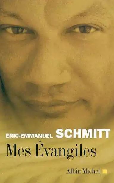 Livre Mes évangiles - Eric-Emmanuel Schmitt (Livre d'occasion) - ISBN 222615521X
