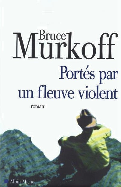 Livre Portes par un fleuve violent - Bruce Murkoff (Livre d'occasion) - ISBN 2226159584