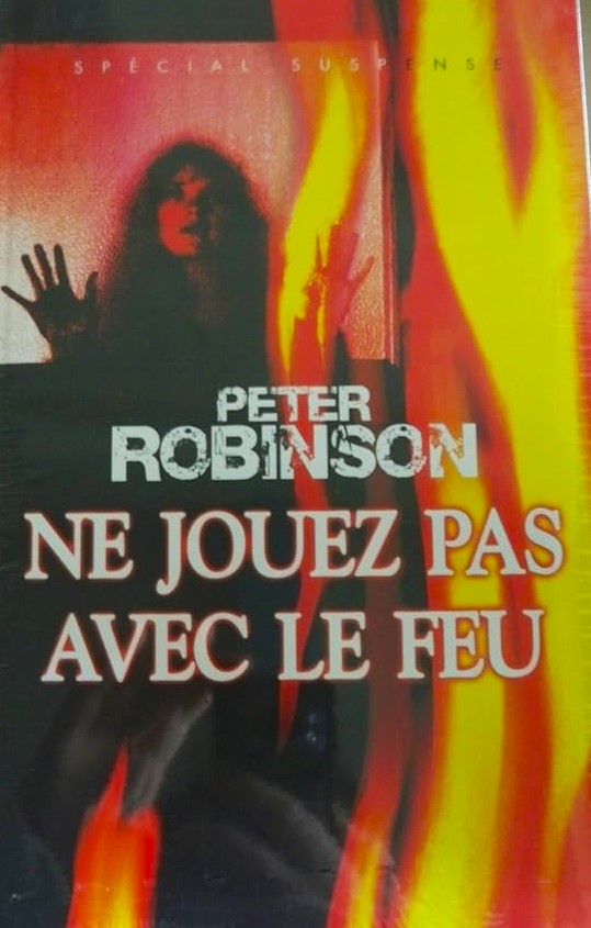 Livre Ne jouez pas avec le feu - Peter Robinson (Livre d'occasion) - ISBN 2226167161