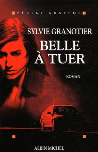 Livre Belle à tuer - Sylvie Granotier (Livre d'occasion) - ISBN 222616989X