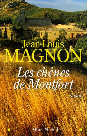 Livre Les chênes de Montfort - Jean-Louis Magnon (Livre d'occasion) - ISBN 2226177140