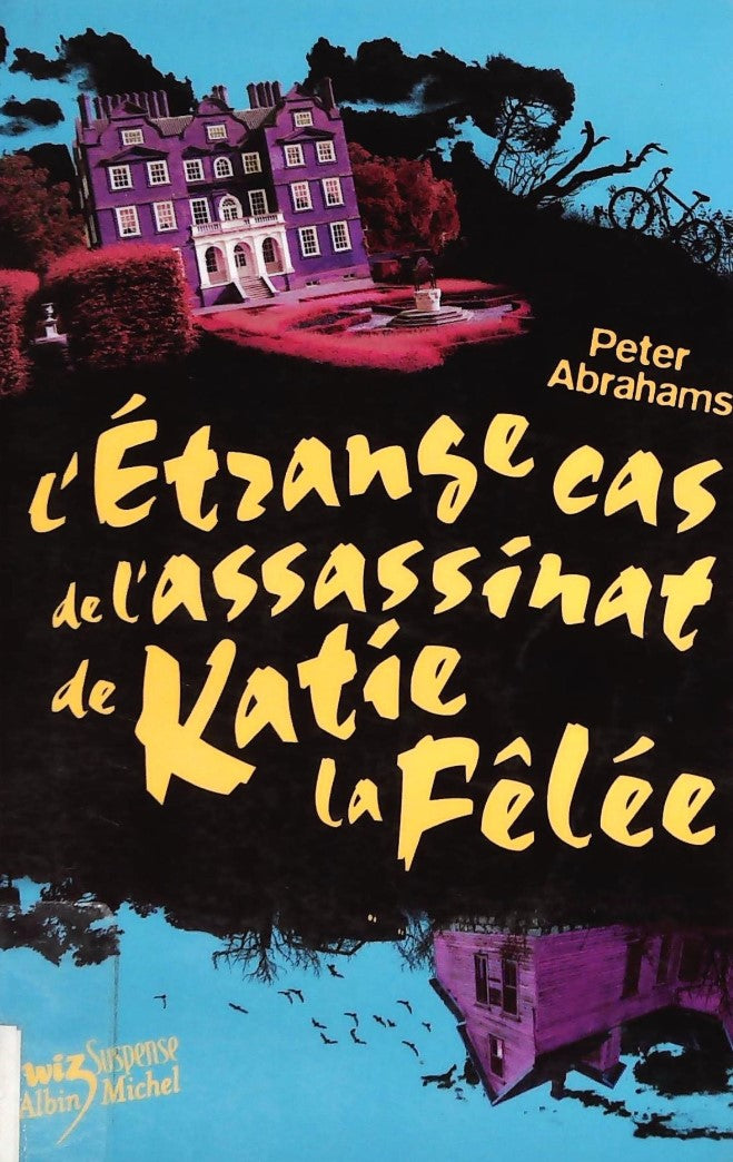 Livre L'étrange cas de l'assassinat de Katie la fêlée - Peter Abrahams (Livre d'occasion)