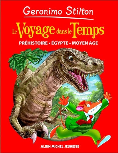 Livre Geronimo Stilton : Le voyage dans le temps # 1 : Préhistoire, Égypte, Mpyen Âge (Geronimo...