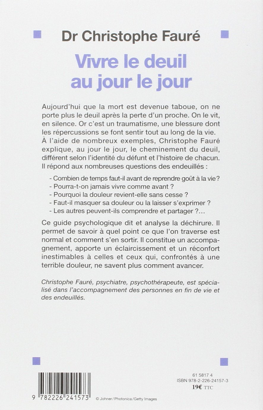 Livre Vivre le deuil au jour le jour - Dr Christophe Fauré (Livre d'occasion) - ISBN 2226241574