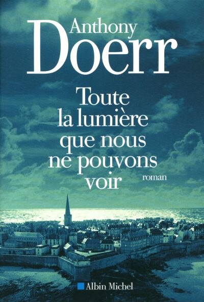 Livre Toute la lumière que nous ne pouvons voir - Anthony Doerr (Livre d'occasion)