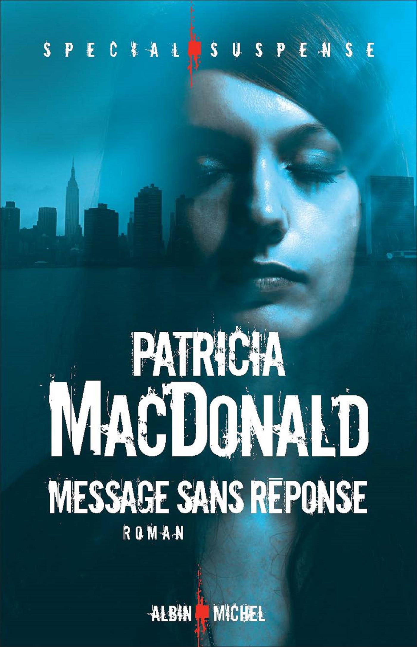 Livre Message sans réponse - Patricia Macdonald (Livre d'occasion) - ISBN 2226324062