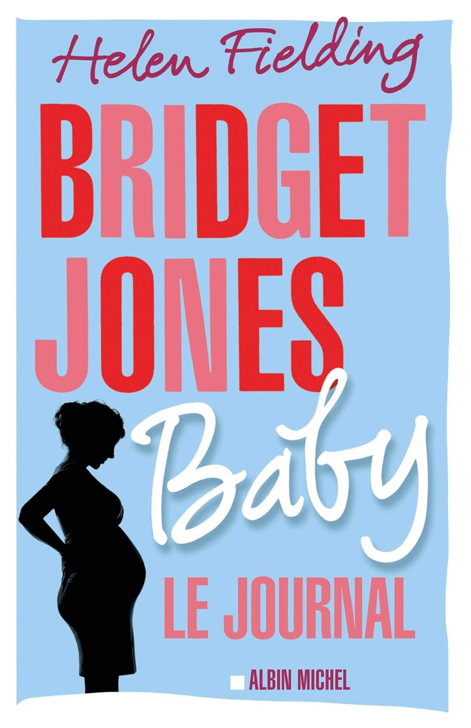 Livre Bridget Jones Baby : Le journal - Helen Fielding (Livre d'occasion)