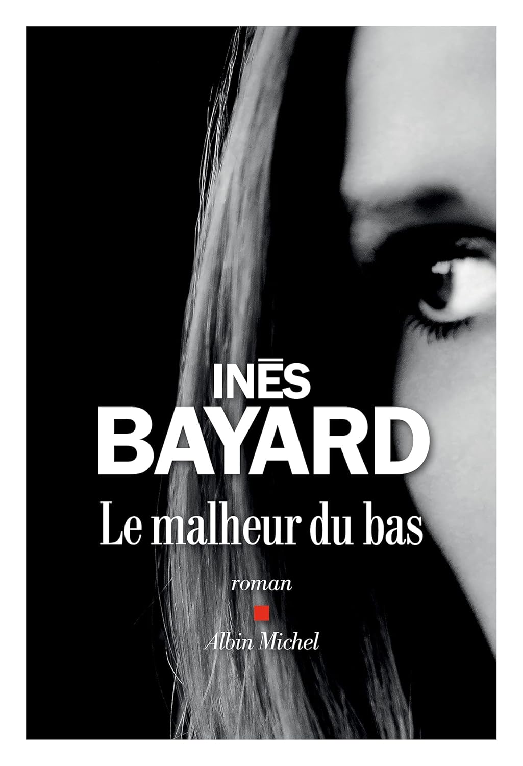 Livre Le malheur du bas - Inès Bayard (Livre d'occasion)