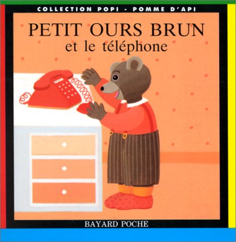 Livre Collection Popi : Petit ours brun et le téléphone (Danièle Bour) (Livre d'occasion) - ISBN...