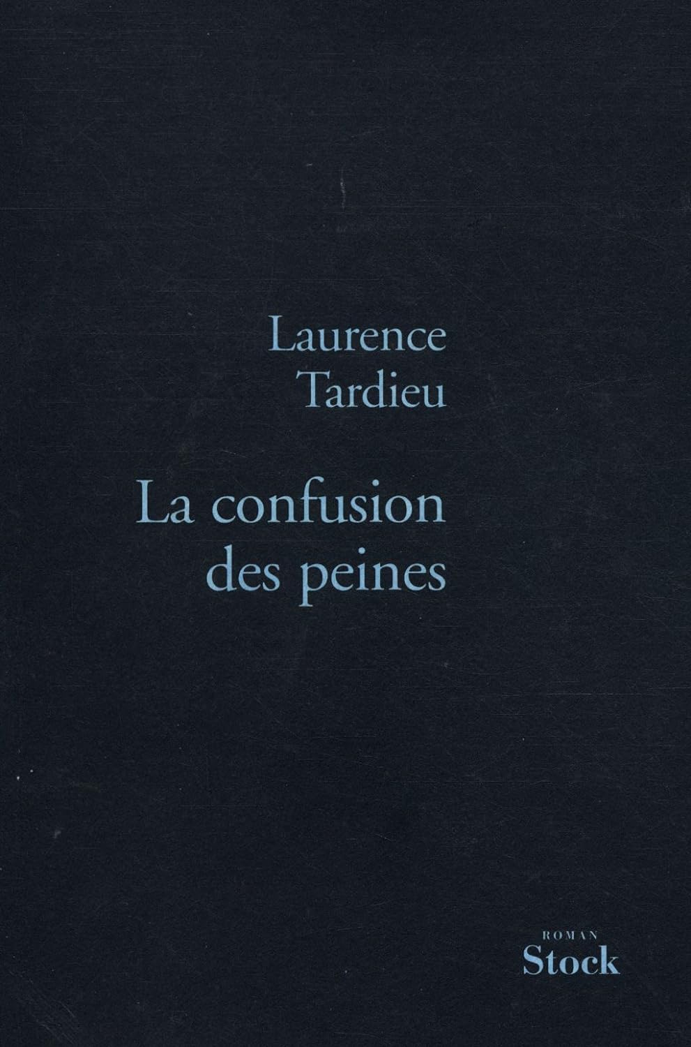 Livre La confusion des peines - Laurence Tardieu (Livre d'occasion)