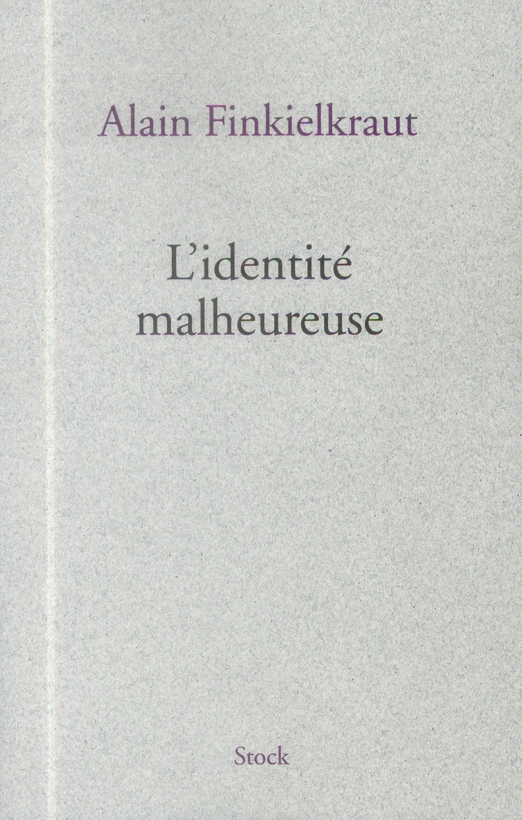 Livre L'identité malheureuse - Alain Finkielkraut (Livre d'occasion) - ISBN 2234073367