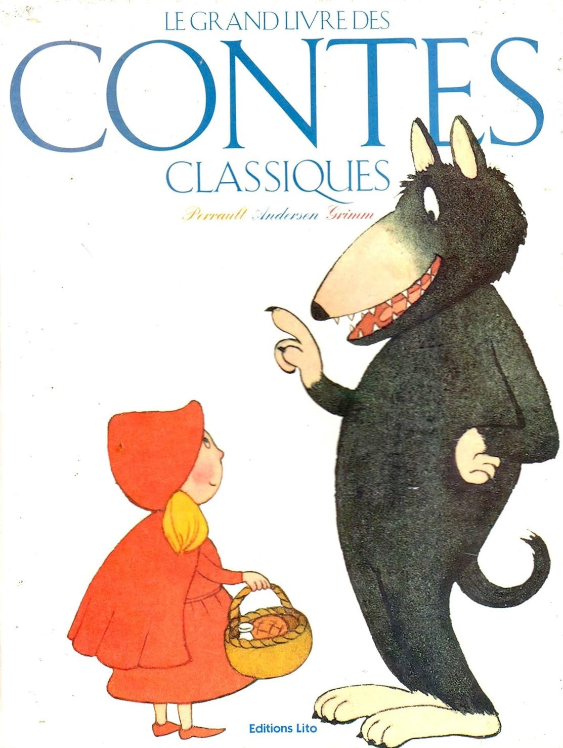 Le grand livre des contes classiques - Perrault-Andersen-Grimm