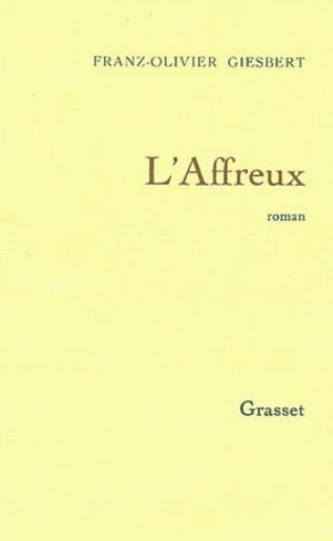 Livre L'affreux - Franz-Olivier Giesbert (Livre d'occasion) - ISBN 2246411114