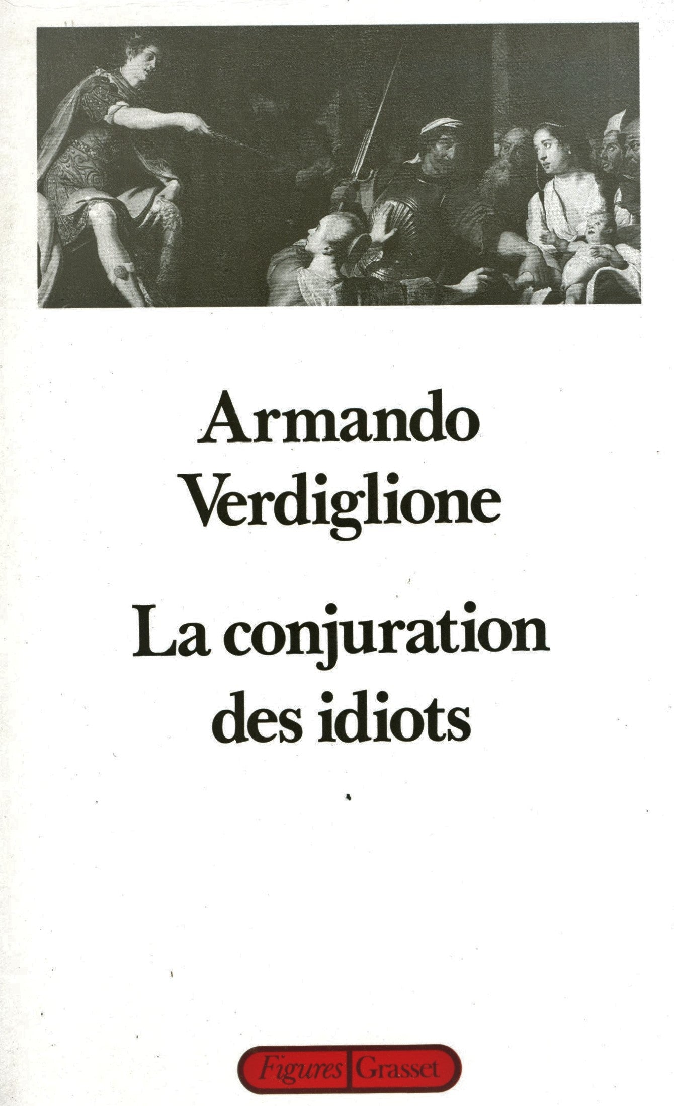 Livre La conjuration des idiots - Armando Verdiglione (Livre d'occasion) - ISBN 2246471915