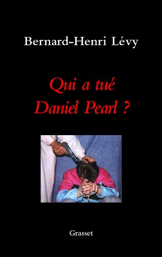 Livre Qui a tué Daniel Pearl? - Bernard-Henri Lévy (Livre d'occasion) - ISBN 2246650518