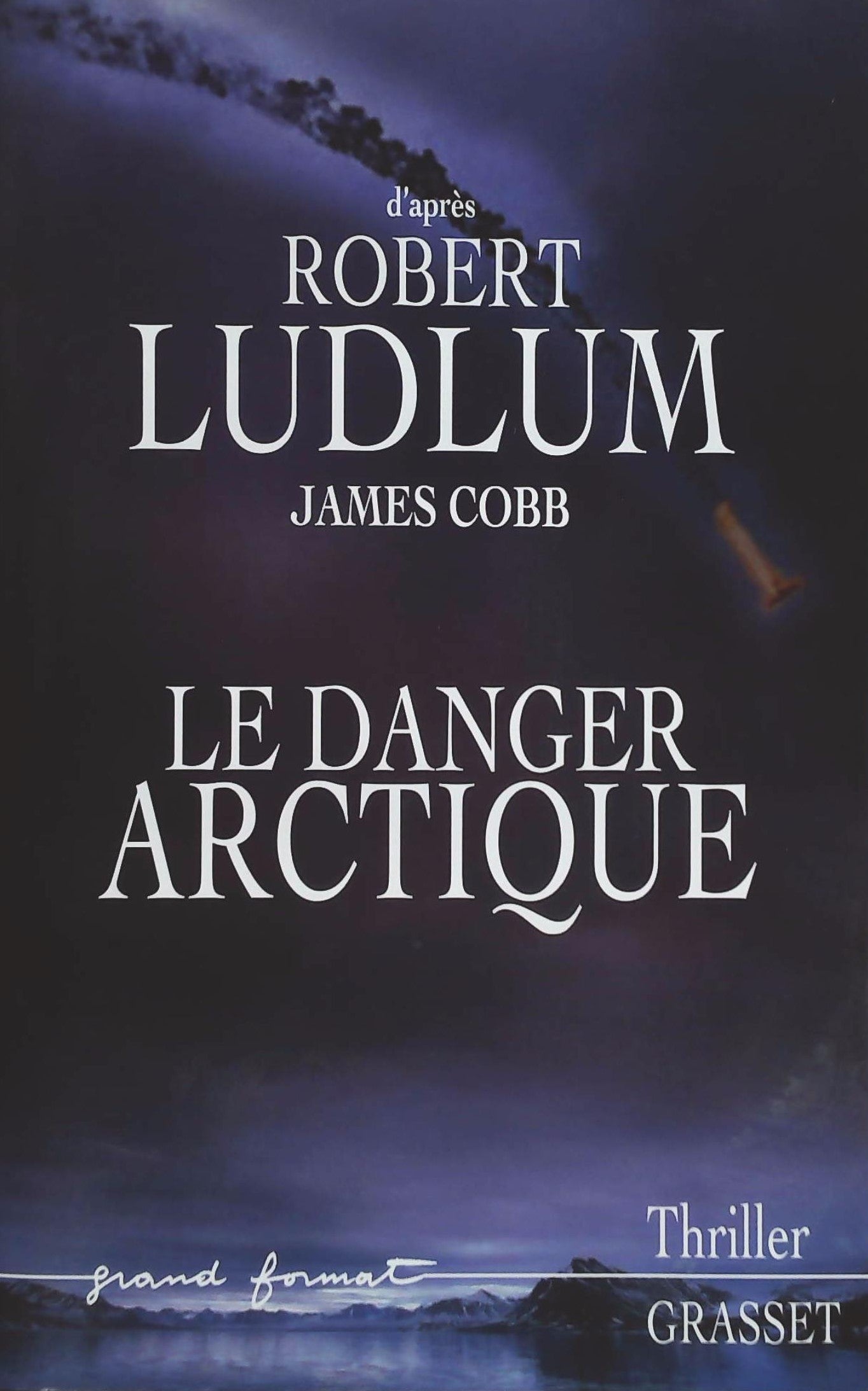 Livre Le danger Arctique (James Cobb) (Livre neuf) - ISBN 2246715911