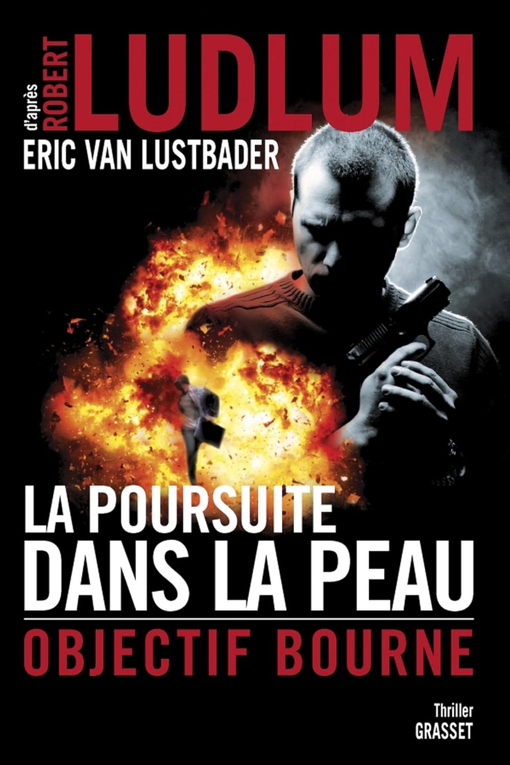 Livre La poursuite dans la peau : Objectif Bourne (Robert Ludlum, Eric van Lustbader) (Livre...