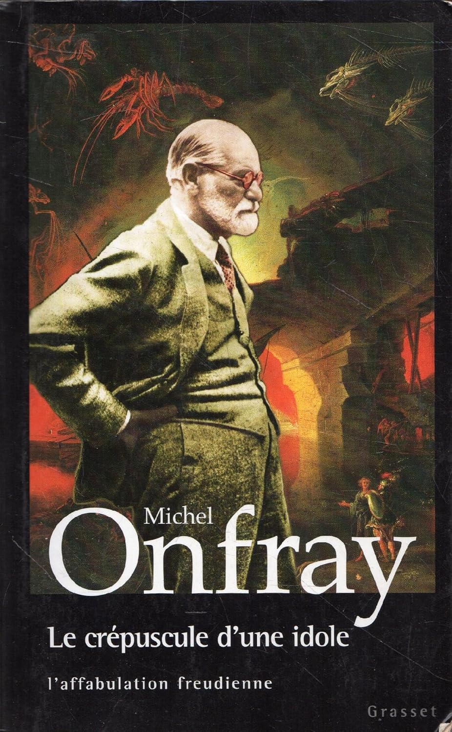 Livre Le crépuscule d'une idole : L'affabulation freudienne - Michel Onfray (Livre d'occasion) - ...