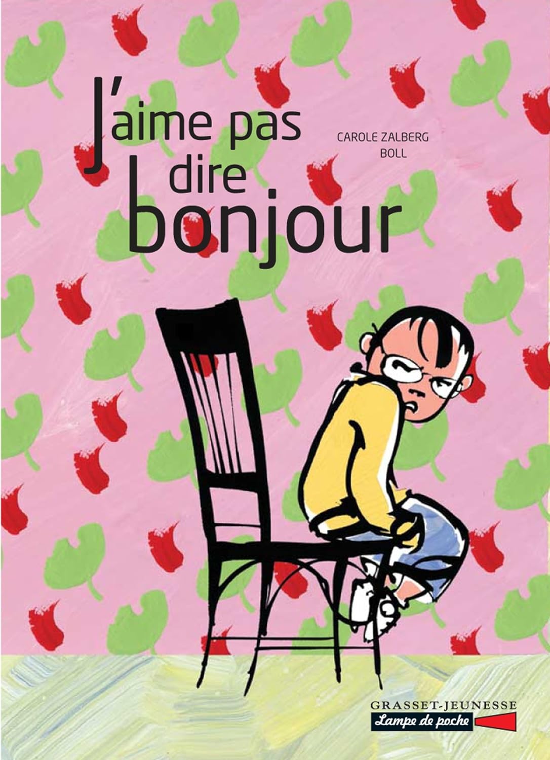 Livre J'aime pas dire bonjour (Carole Zalberg, Boll) (Livre d'occasion) - ISBN 2246770610