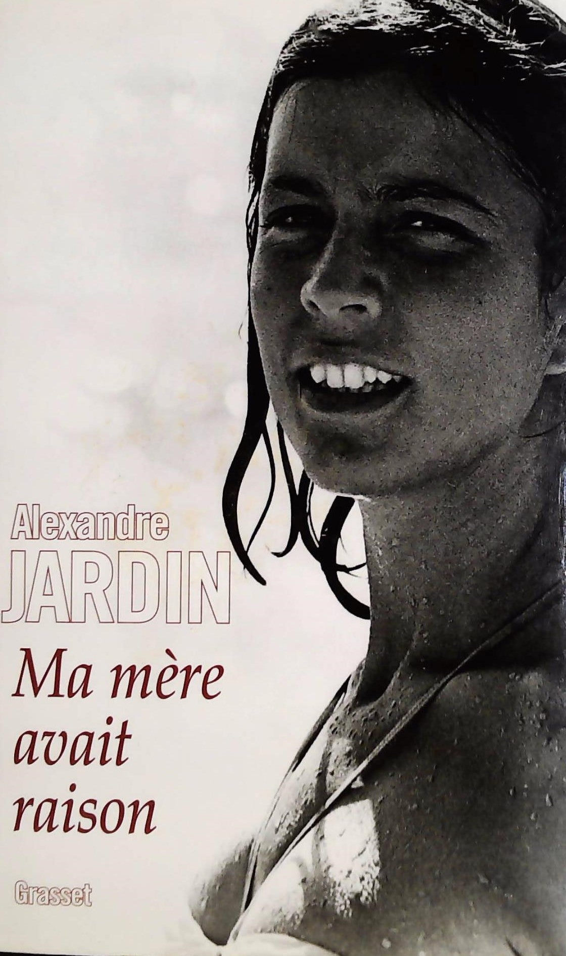 Livre Ma mère avait raison - Alexandre Jardin (Livre d'occasion) - ISBN 2246863783