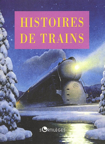 Livre Histoires de trains - Collectif (Livre d'occasion) - ISBN 2251491589