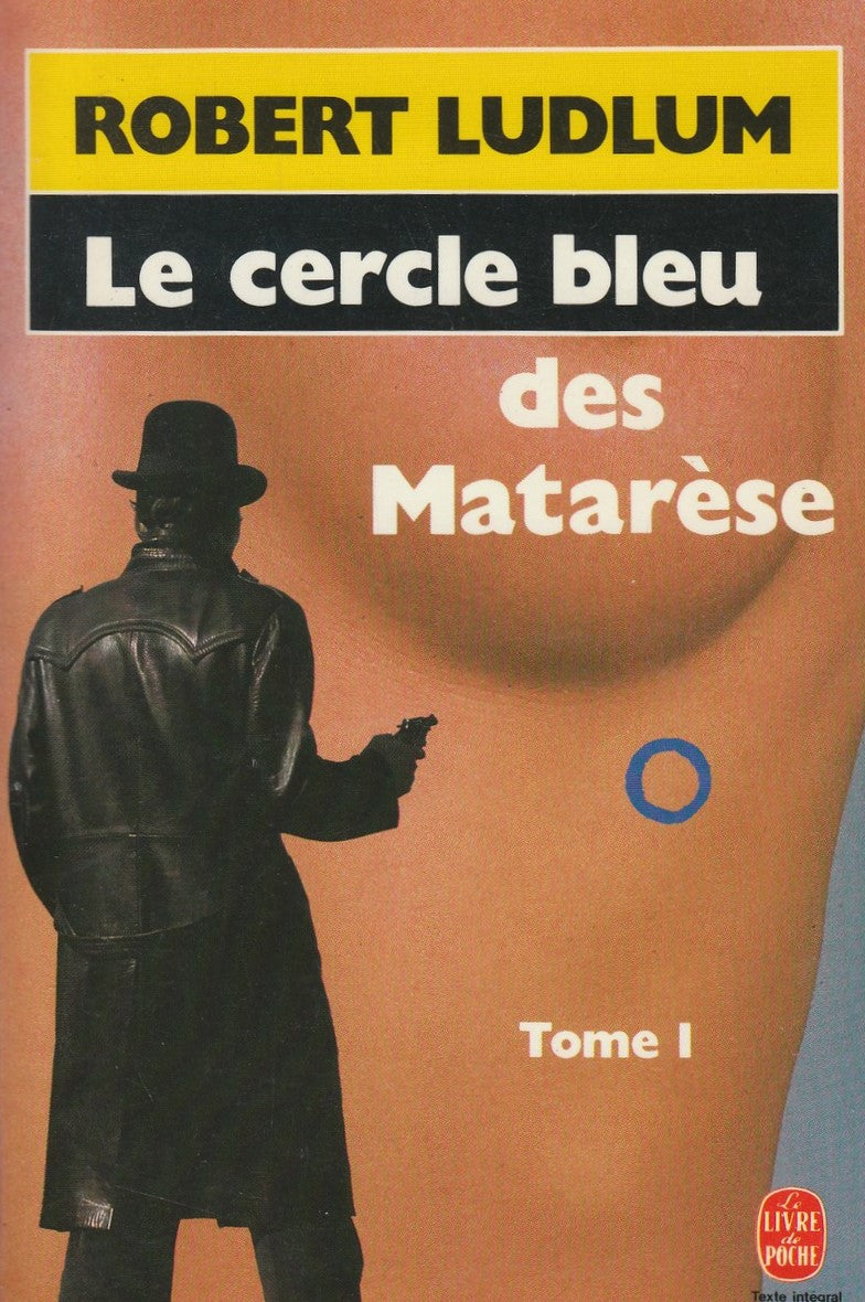 Livre Le cercle bleu des Matarèse - Robert Ludlum (Livre d'occasion) - ISBN 2253034746