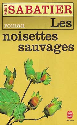 Livre Les noisettes sauvages - Robert Sabbatier (Livre d'occasion) - ISBN 2253036374