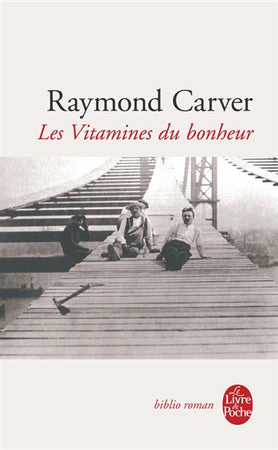 Les vitamines du bonheur - Raymond Carver