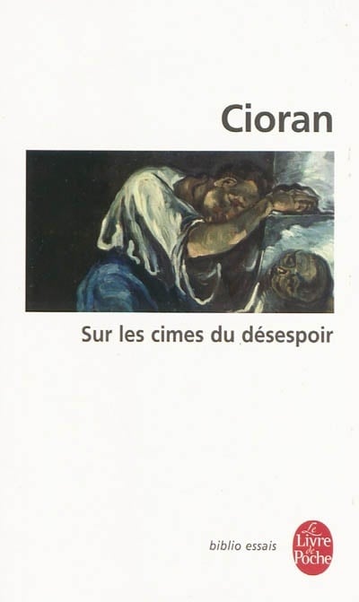 Livre Sur les cimes du désespoir - Cioran (Livre d'occasion) - ISBN 2253057819