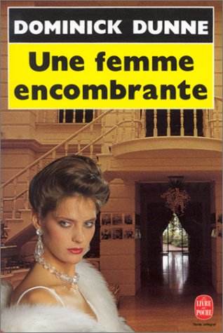 Livre Une femme encombrante - Dominick Dunne (Livre d'occasion) - ISBN 225306419X
