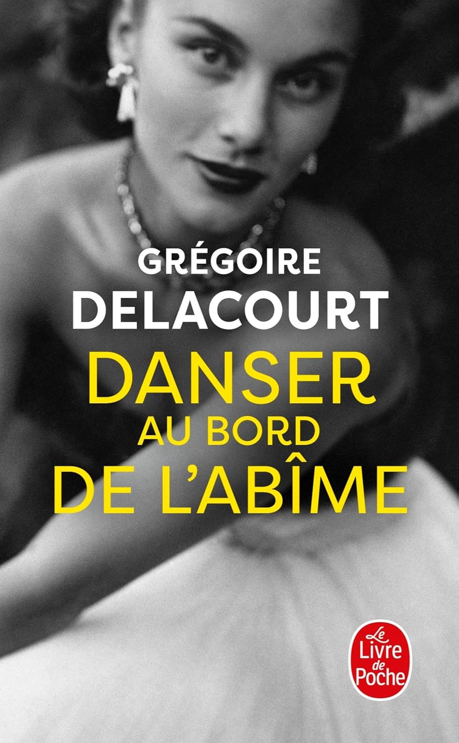 Livre Danser au bord de l'abîme (Grégoire Delacourt) (Livre d'occasion) - ISBN 2253071382