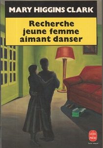 Livre Recherche jeune femme aimant danser - Mary Higgins Clark (Livre d'occasion) - ISBN 225307618X