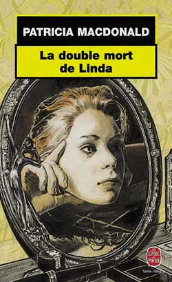 Livre La double mort de Linda - Patricia MacDonald (Livre d'occasion) - ISBN 2253076627