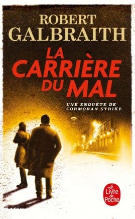 La carrière du mal : Une enquête de Cormoran Strike - Robert Galbraith