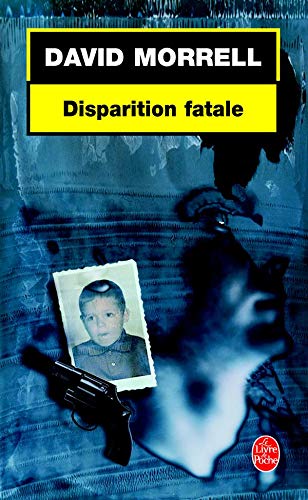 Livre Disparition fatale (David Morrell) (Livre d'occasion) - ISBN 2253090352