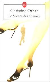 Livre Le silence des hommes - Christine Orban (Livre d'occasion) - ISBN 2253113425