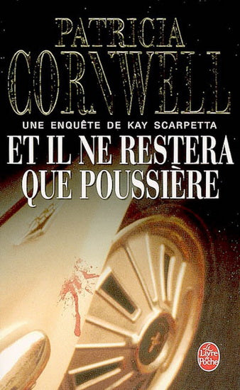 Livre Et il ne restera que poussière : Une enquête de Kay Scarpetta (Patricia Cornwell) (Livre...