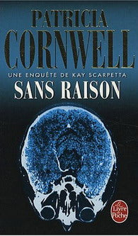 Livre Sans raison : Une enquête de Kay Scarpetta (Patricia Cornwell) (Livre d'occasion) - ISBN...