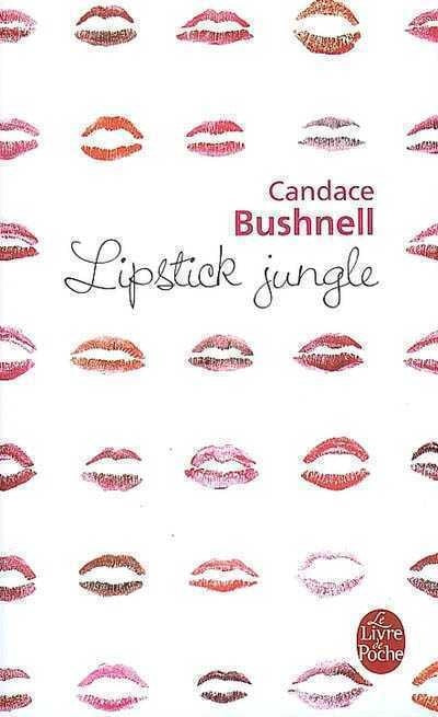 Livre Lipstick Jungle (FR) - Candace Bushnell (Livre d'occasion) - ISBN 225312415X
