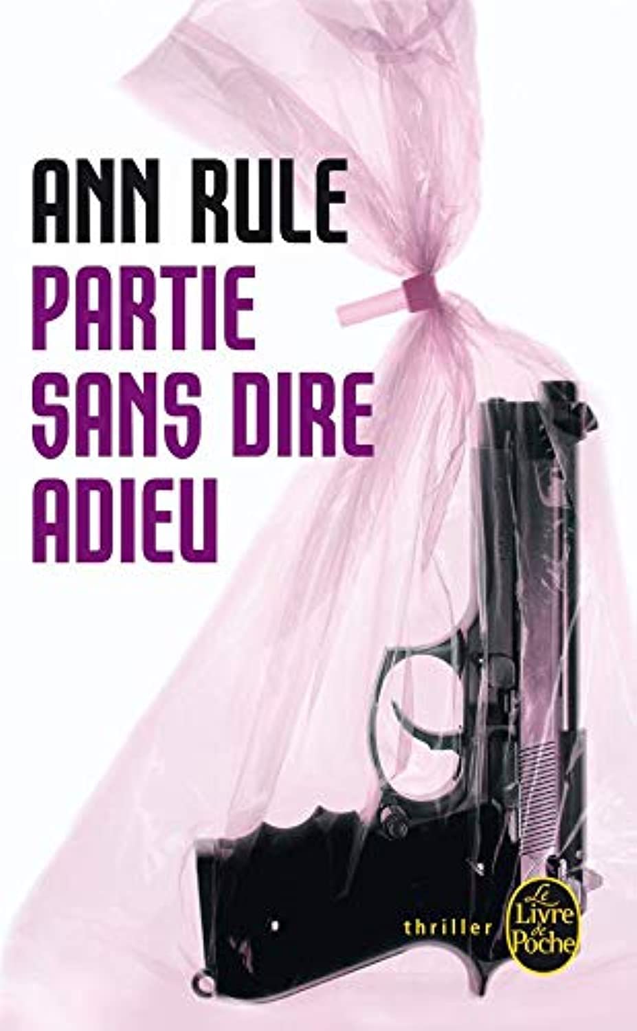 Livre Partie sans dire adieu - Ann Rule (Livre d'occasion)
