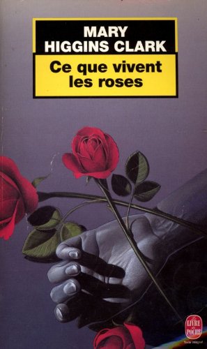 Livre Ce que vivent les roses - Mary Higgins Clark (Livre d'occasion) - ISBN 2253143774