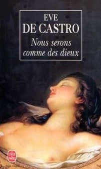 Livre Nous serons comme des dieux - Castro Eve de (Livre d'occasion) - ISBN 225314486X