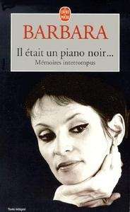 Livre Il était un piano noir... Mémoires interrompus - Barbara (Livre d'occasion) - ISBN 2253147303
