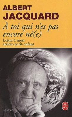 Livre À toi qui n'est pas encore né(e) - Albert Jacquard (Livre d'occasion) - ISBN 2253152137