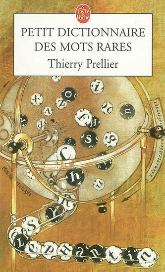 Petit dictionnaire de mots rares - Thierry Prellier