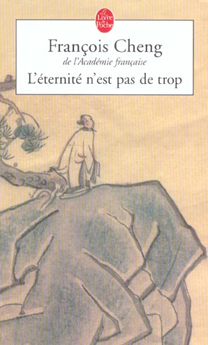 Livre L'éternité n'est pas de trop - François Cheng (Livre d'occasion) - ISBN 225315458X