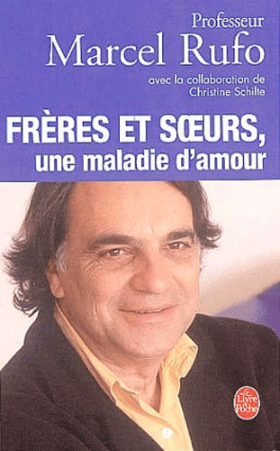Livre Frères et soeurs, une maladie d'amour - Marcel Rufo (Livre d'occasion) - ISBN 2253155500