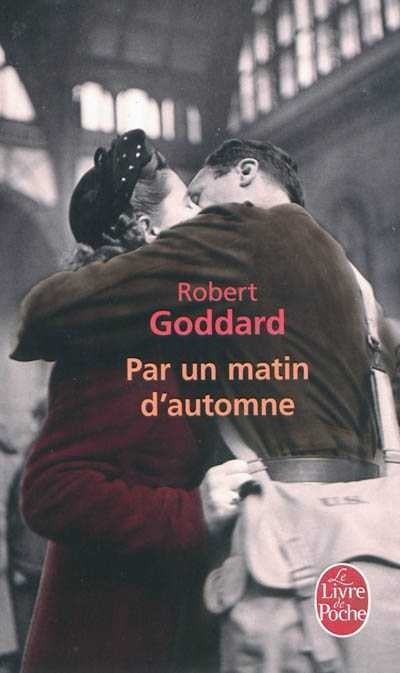 Livre Par un matin d'automne - Robert Goddard (Livre d'occasion) - ISBN 2253158364