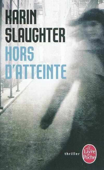 Livre Hors d'atteinte - Karin Slaughter (Livre d'occasion) - ISBN 2253158542